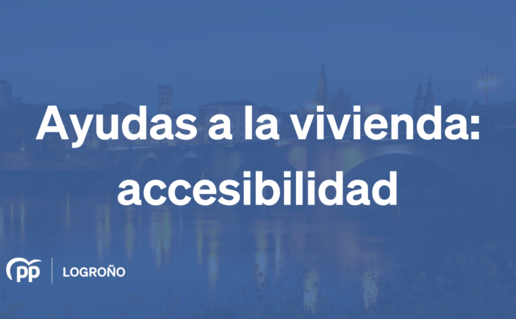  El Ayuntamiento de Logroño concede 390.000 € en ayudas para la accesibilidad en viviendas